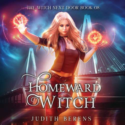 Cover von Judith Berens - The Witch Next Door - Book 8 - Homeward Witch