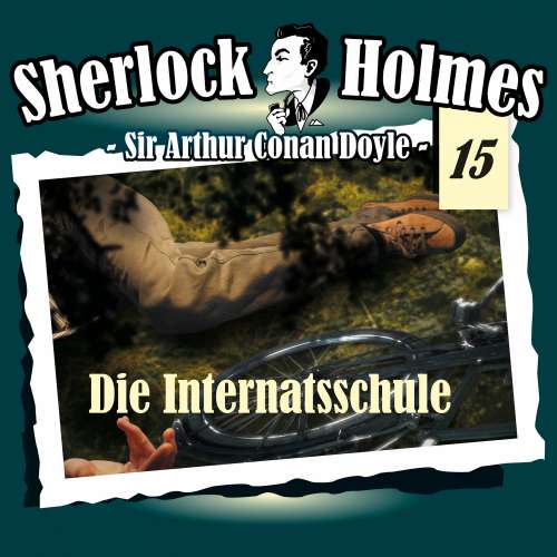 Cover von Sherlock Holmes - Fall 15 - Die Internatsschule
