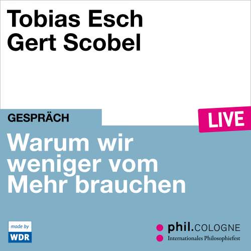 Cover von Tobias Esch - Warum wir weniger vom Mehr brauchen - phil.COLOGNE live