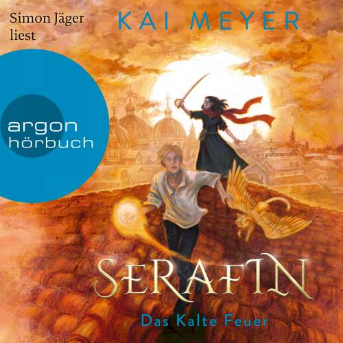 Cover von Kai Meyer - Merle-Zyklus - Band 4 - Serafin. Das Kalte Feuer