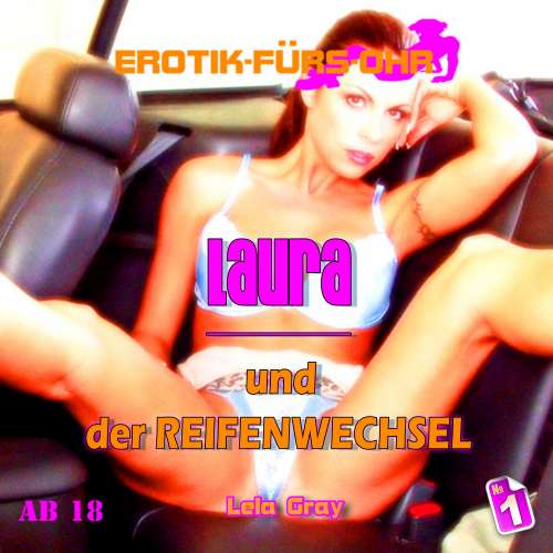 Cover von Erotik für's Ohr - Folge 1 - Laura und der Reifenwechsel