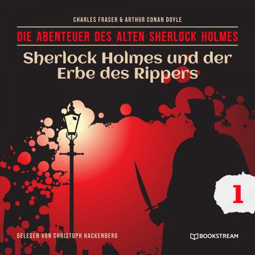 Cover von Sir Arthur Conan Doyle - Die Abenteuer des alten Sherlock Holmes - Folge 1 - Sherlock Holmes und der Erbe des Rippers
