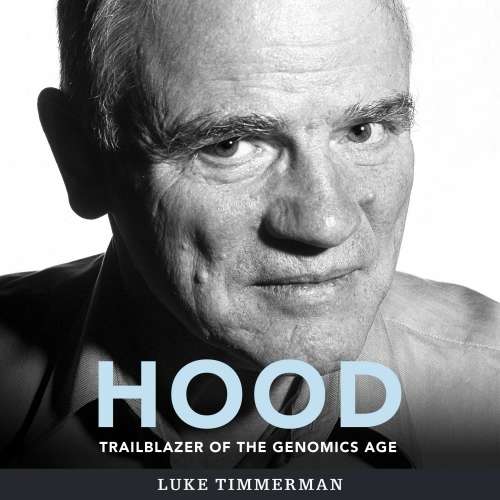 Cover von Luke Timmerman - Hood - Trailblazer of the Genomics Age