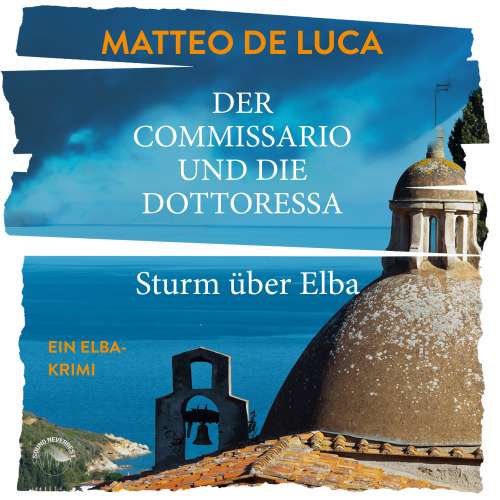 Cover von Matteo de Luca - Der Commissario und die Dottoressa - Band 1 - Sturm über Elba