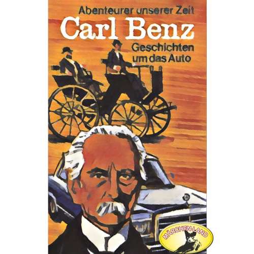 Cover von Kurt Stephan - Abenteurer unserer Zeit - Carl Benz