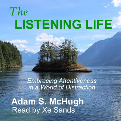 Cover von Adam McHugh - The Listening Life - Embracing Attentiveness in a World of Distraction