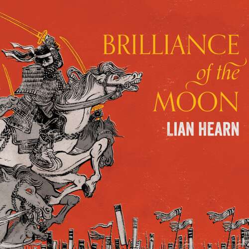 Cover von Lian Hearn - Tales of the Otori - Book 3 - Brilliance of the Moon