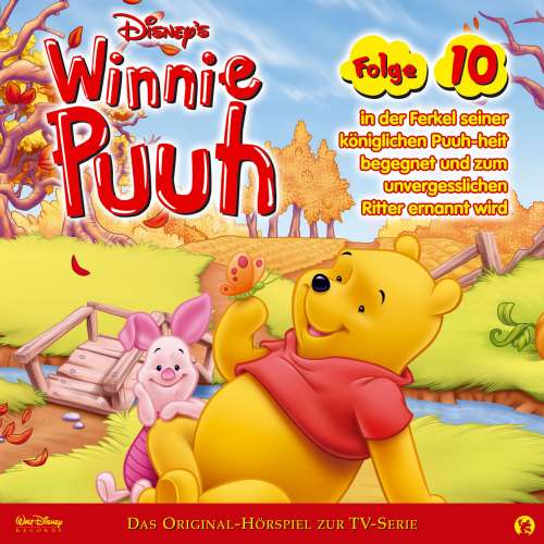 Cover von Winnie Puuh Hörspiel - Folge 10 - Ferkel begegnet seiner königlichen Puuh-heit und wird zum unvergesslichen Ritter ernannt