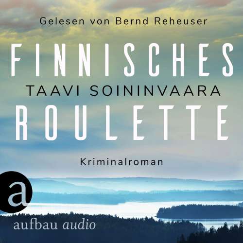 Cover von Taavi Soininvaara - Arto Ratamo ermittelt - Band 4 - Finnisches Roulette