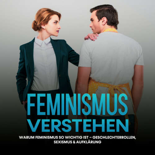 Cover von Sabine Kraft - Feminismus verstehen: Warum Feminismus so wichtig ist – Geschlechterrollen, Sexismus & Aufklärung