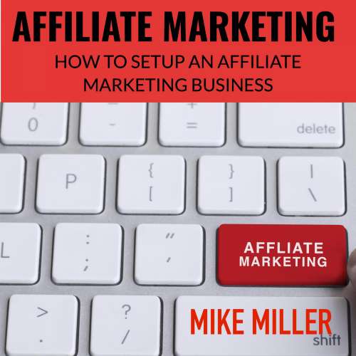 Cover von Mike Miller - Affiliate Marketing - How to setup an Affiliate Marketing Business