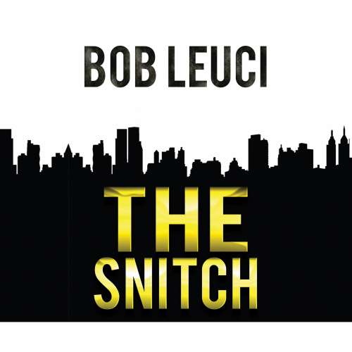Cover von Robert Leuci - The Snitch