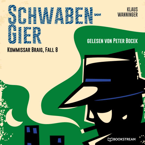 Cover von Klaus Wanninger - Kommissar Braig - Fall 8 - Schwaben-Gier