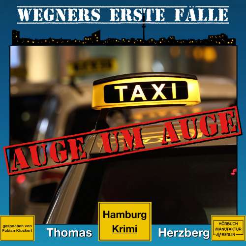 Cover von Thomas Herzberg - Wegners erste Fälle - Hamburg Krimi - Band 4 - Auge um Auge