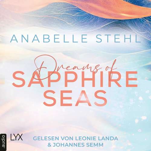 Cover von Anabelle Stehl - Irland-Reihe - Teil 2 - Dreams of Sapphire Seas