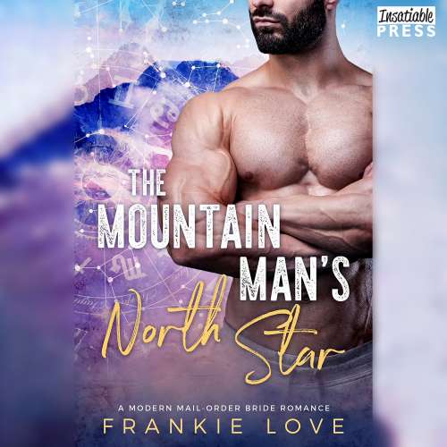 Cover von Frankie Love - A Modern Mail-Order Bride Romance - Book 3 - The Mountain Man's North Star