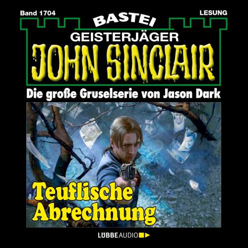 Cover von Jason Dark - John Sinclair - Band 1704 - Teuflische Abrechnung