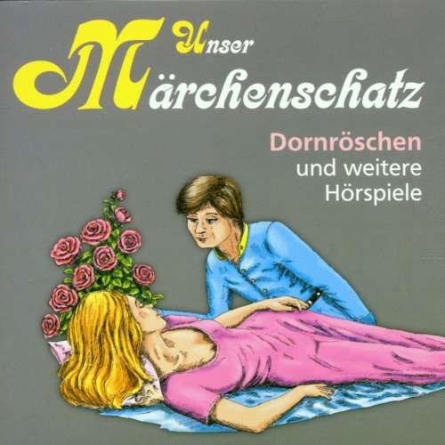 Cover von Gebrüder Grimm - Unser Märchenschatz - Dornröschen