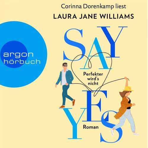 Cover von Laura Jane Williams - Say yes - Perfekter wird's nicht