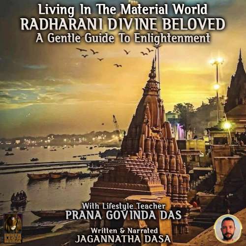 Cover von Living In The Material World Radharani Divine Beloved - Living In The Material World Radharani Divine Beloved - A Gentle Guide To Enlightenment
