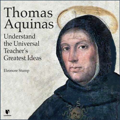 Cover von Eleonore Stump - Thomas Aquinas - Understand the Universal Teacher's Greatest Ideas