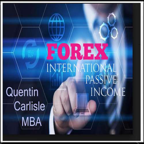 Cover von Quentin Carlisle - Forex - International Passive Income