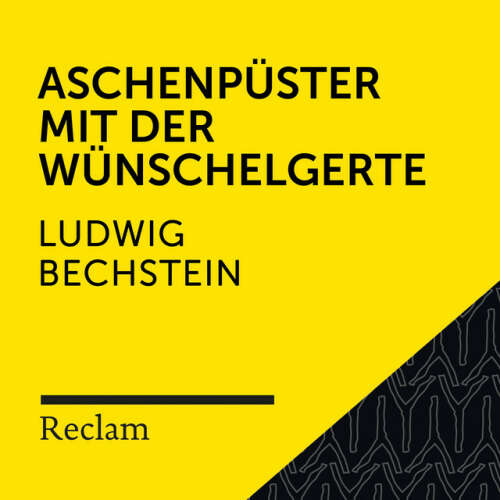 Cover von Reclam Hörbücher - Bechstein: Aschenpüster mit der Wünschelgerte (Reclam Hörbuch)