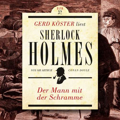 Cover von Sir Arthur Conan Doyle - Gerd Köster liest Sherlock Holmes - Band 32 - Der Mann mit der Schramme