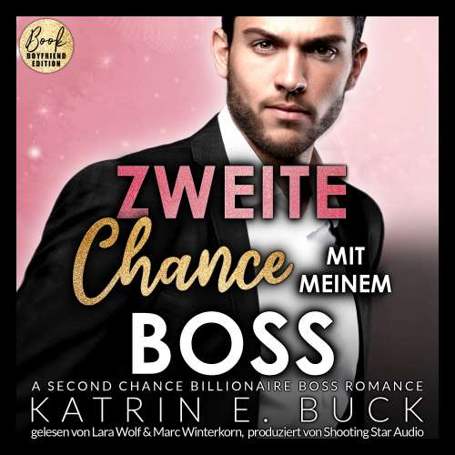 Cover von Katrin Emilia Buck - San Antonio Billionaires - Band 10 - Zweite Chance mit meinem Boss: A Second Chance Billionaire Boss Romance