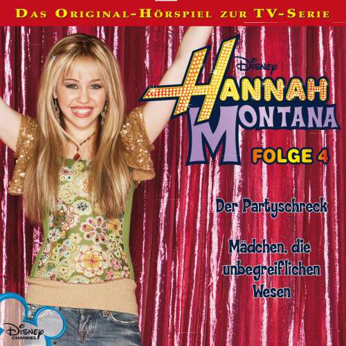 Cover von Hannah Montana Hörspiel - Folge 4 - Der Partyschreck / Mädchen, die unbegreiflichen Wesen