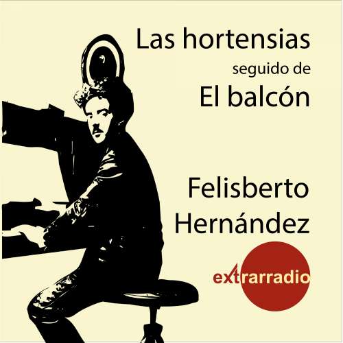Cover von Felisberto Hernández - Las Hortensias - Seguido de El Balcón