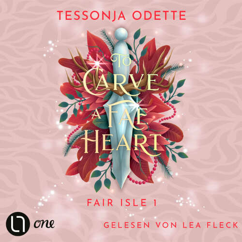 Cover - Tessonja Odette - Fair Isle Trilogie - Teil 1 - To Carve a Fae Heart