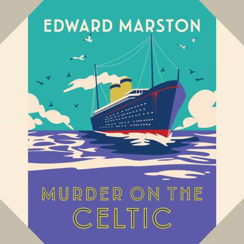 Cover von Edward Marston - The Ocean Liner Mysteries - Book 8 - Murder on the Celtic