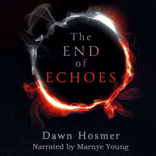 Cover von Dawn Hosmer - The End of Echoes