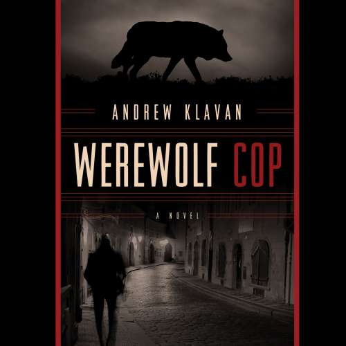 Cover von Andrew Klavan - Werewolf Cop