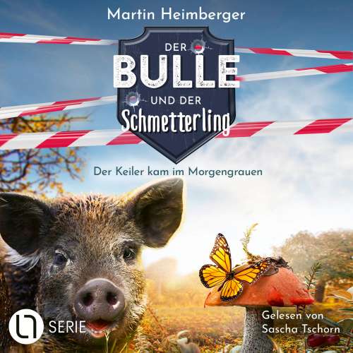 Cover von Martin Heimberger - Der Bulle und der Schmetterling - Folge 5 - Der Keiler kam im Morgengrauen
