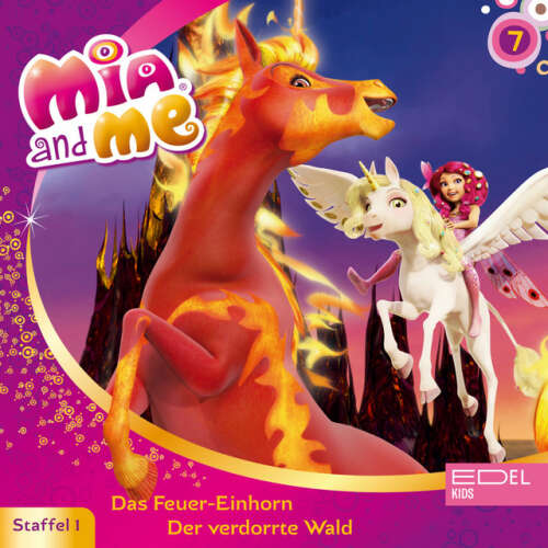 Cover von Mia and Me - Folge 7: Das Feuer-Einhorn / Der verdorrte Wald (Das Original-Hörspiel zur TV-Serie)