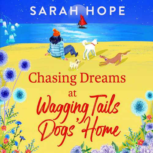 Cover von Sarah Hope - The Wagging Tails Dogs' Home Series - Book 2 - Chasing Dreams at Wagging Tails Dogs' Home