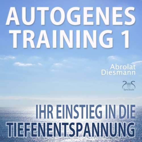 Cover von Franziska Diesmann - Autogenes Training 1 - Ihr Einstieg in die Tiefenentspannung - Leichtes Aufbautraining für Einsteiger in die konzentrative Selbstentspannung