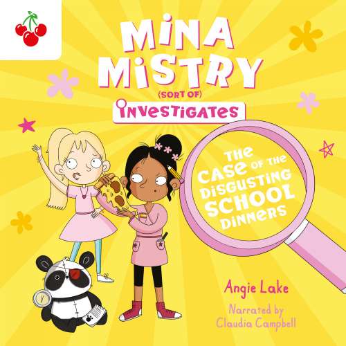 Cover von Angie Lake - Mina Mistry Investigates - Book 1 - The Case of the Disgusting School Dinners