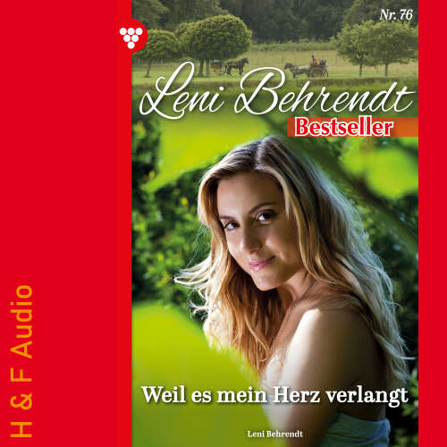 Cover von Leni Behrendt - Leni Behrendt Bestseller - Band 76 - Weil es mein Herz verlangt