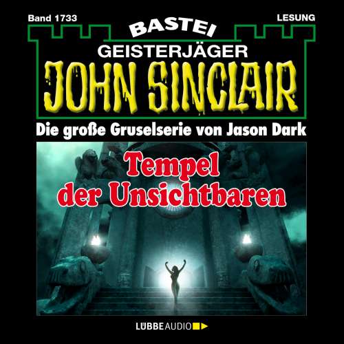 Cover von Jason Dark - John Sinclair - Band 1733 - Tempel der Unsichtbaren