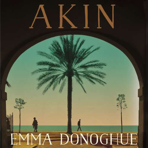 Cover von Emma Donoghue - Akin
