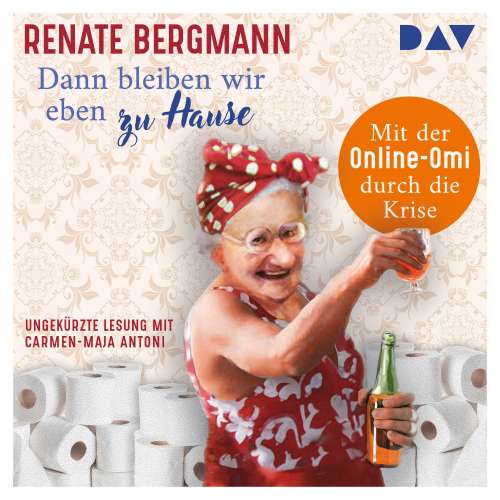 Cover von Renate Bergmann - Dann bleiben wir eben zu Hause! - Mit der Online-Omi durch die Krise