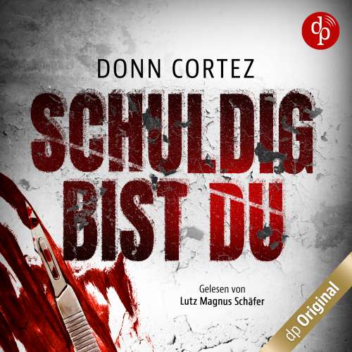 Cover von Donn Cortez - Der Closer - Band 1 - Schuldig bist du