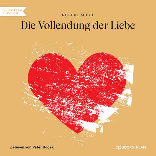 Cover von Robert Musil - Die Vollendung der Liebe