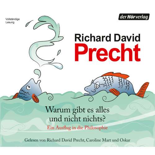 Cover von Richard David Precht - Warum gibt es alles und nicht nichts? - Ein Ausflug in die Philosophie