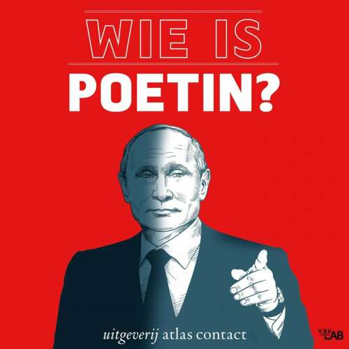Cover von Ellen van Dalsem - Wie is Poetin? - Vladimir Poetin en de oorlog tegen Oekraïne verklaard in 7 gesprekken