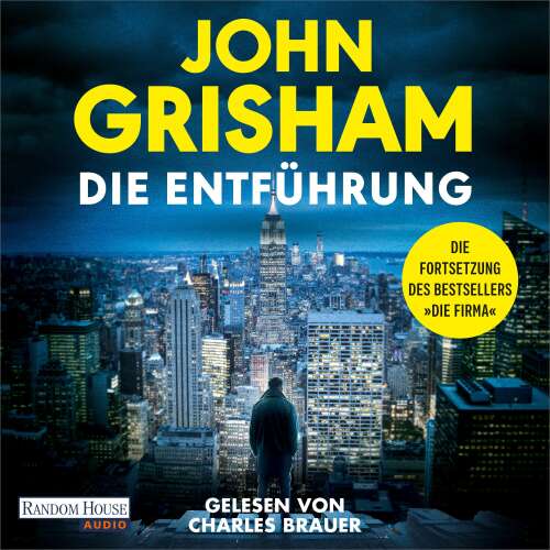 Cover von John Grisham - Die Entführung - Die große Fortsetzung des Weltbestsellers "Die Firma"