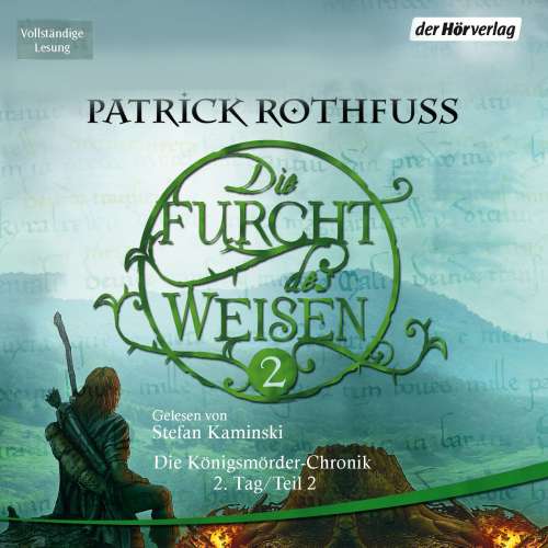 Cover von Patrick Rothfuss - Die Furcht des Weisen - Die Königsmörder-Chronik. Zweiter Tag - Folge 2